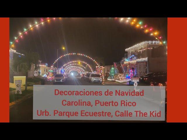 Decoración de Navidad Plaza de Carolina, PR Urb Parque Ecuestre Calle The Kid.Navidades en PR.