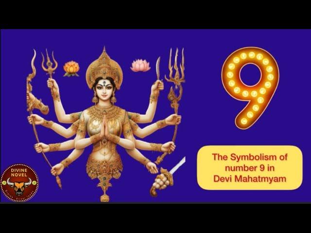 The Symbolism of number 9 in Devi Mahatmyam | Divine novel