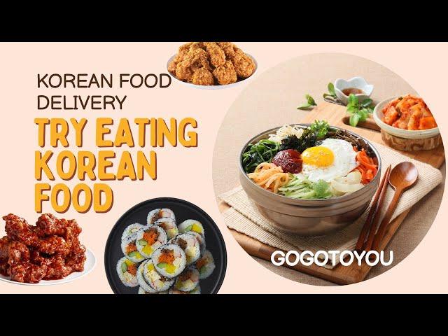 Korean Food Delivery  'GOGOTOYOU'  | Korean food | Delivery