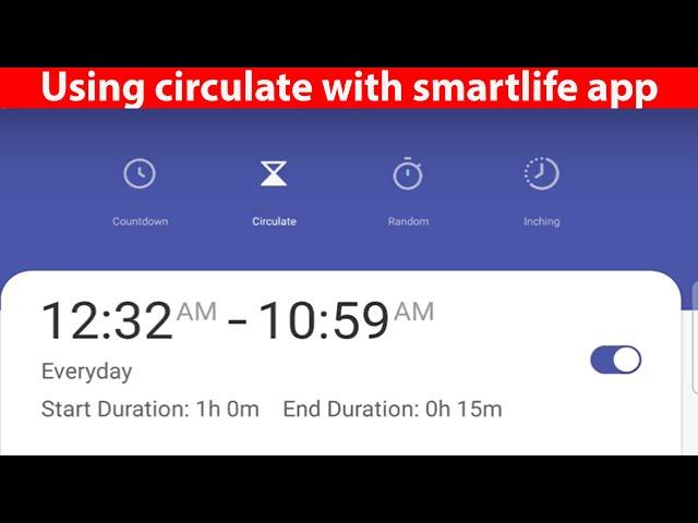 Using circulate with smartlife app | Turning on and off device in particular interval alexa