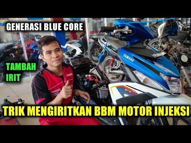 CARA MENGIRITKAN BBM MOTOR INJEKSI GENERASI BLUE CORE