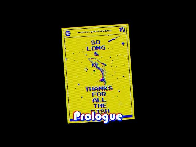 So Long and Thanks for all the Fish - Read by Douglas Adams