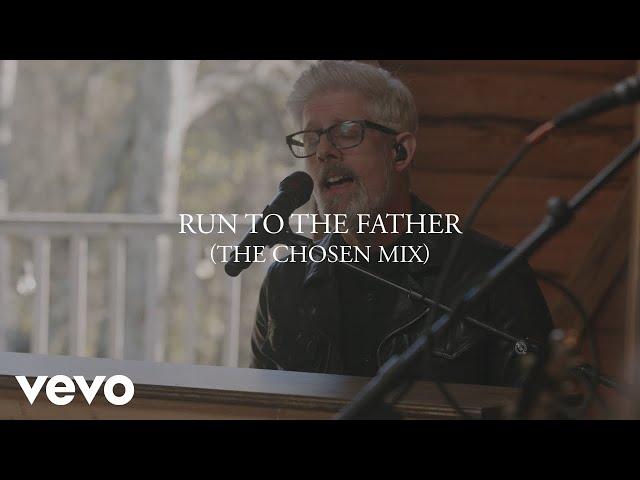 Matt Maher - Run To The Father (The Chosen Mix)