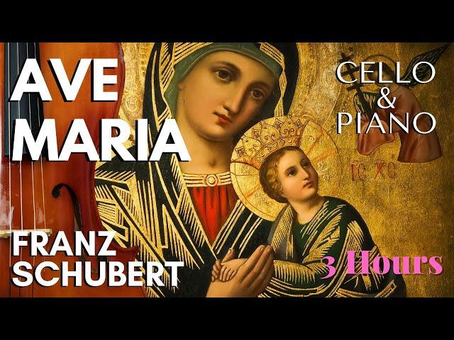 Ave Maria Schubert, 3 Hours | Relaxing Classic Cello Piano Music | Ave Maria Instrumental