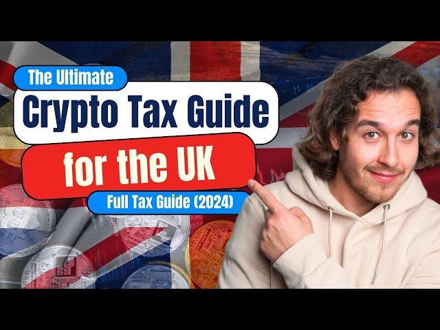 Crypto Taxes in the UK - Simple Guide for 2024 That Will Save You Money!