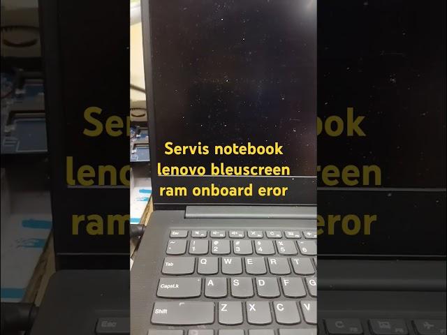 servis lenovo blank screen ram onboard eror