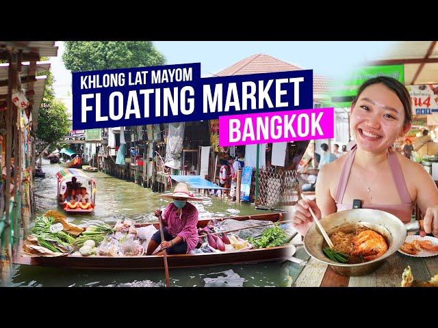 Khlong Lat Mayom Floating Market | Bangkok