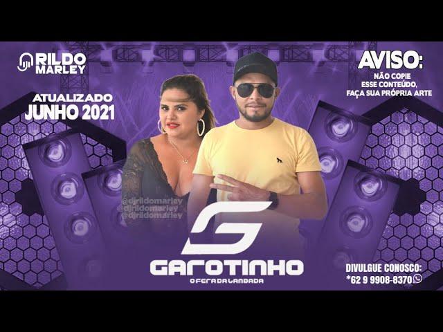 CD COMPLETO JUNHO 2021 GAROTINHO DO FORRÓ |CANAL DJ RILDO MARLEY