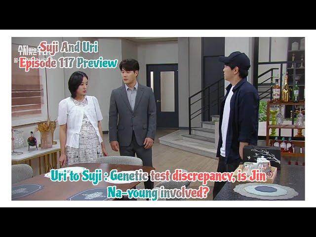 Uri to Nayoung : Genetic test discrepancy, is .. | Episode 117 Preview | Su-Ji And U-ri 수지맞은 우리