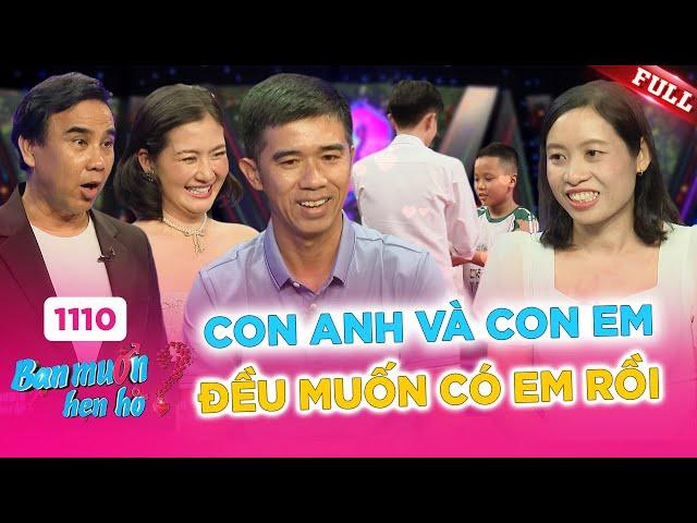 Bạn Muốn Hẹn Hò #1110A | Con trai 20 ĐƯA BỐ ĐI TÌM VỢ - gặp ngay em trai 9 tuổi ĐƯA MẸ ĐI TÌM CHỒNG