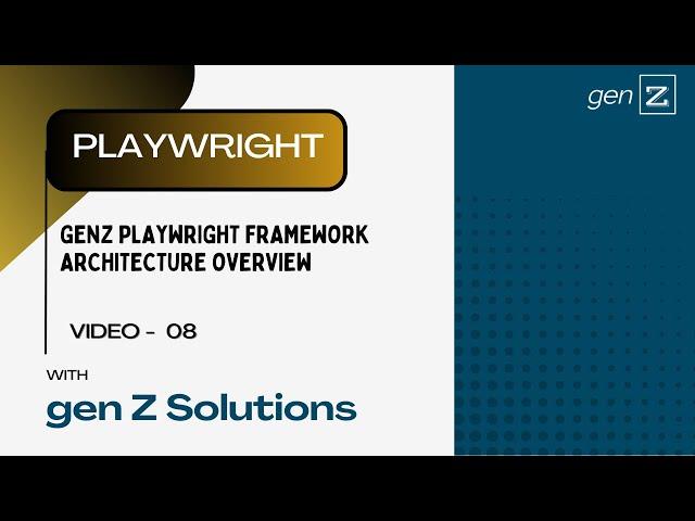 Session 8: GenZ Playwright Framework Architecture Overview | Modern Test Automation Framework