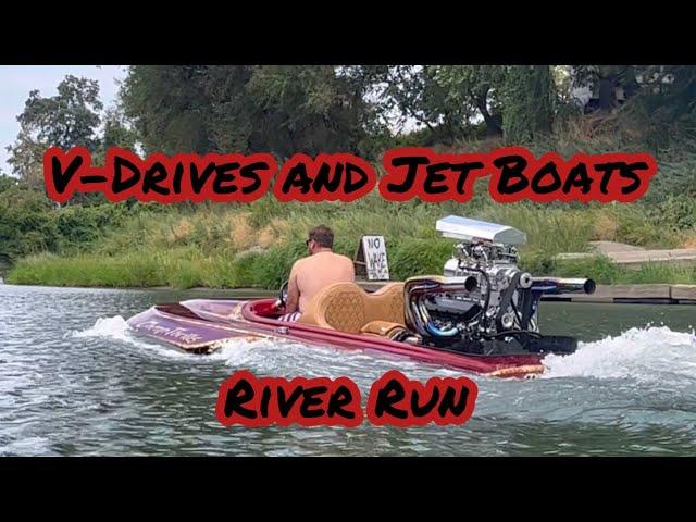 V-Drives and Jet Boats | Nor Cal River Run