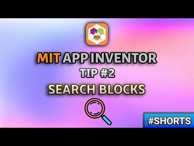 MIT App Inventor Search Blocks Easily || MIT App Inventor Tips and Tricks || Tip #2 #shorts