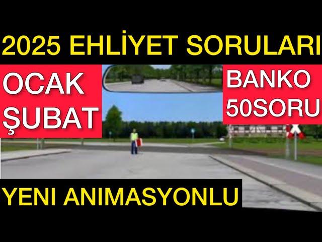 EHLİYET SINAV SORULARI 2025/ OCAK ŞUBAT EHLİYET SINAV SORULARI 2025 #animasyonluehliyetsoruları