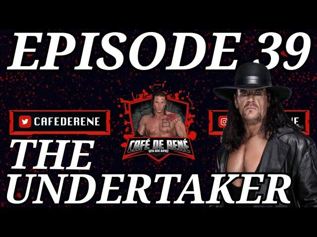 Cafe De Rene Episode 39 | The Undertaker