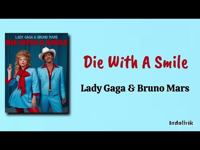 Die With A Smile - Lady Gaga & Bruno Mars | Lirik Lagu Terjemahan