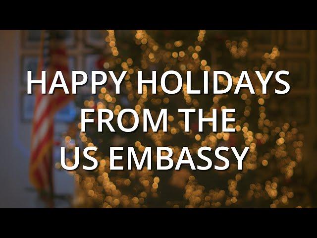 Happy Holidays from the US Embassy