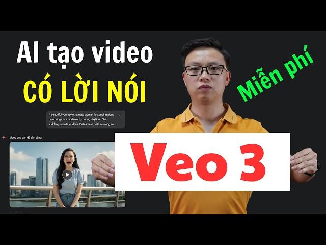 Cách sử dụng VEO3 - Tạo video AI có giọng nói "ngon" nhất thế giới