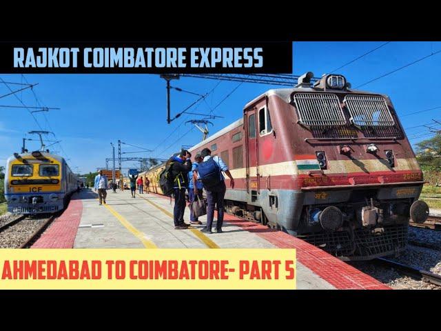 AHMEDABAD to COIMBATORE || Full Train Journey- PART 5 || Train No. 16613 Rajkot Coimbatore Express!!