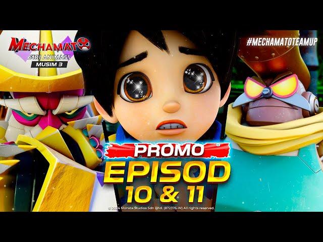 PROMO EPISOD 10 & 11 | Mechamato Musim 3