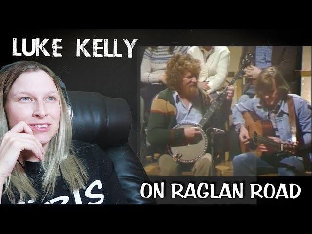 LUKE KELLY - ON RAGLAN ROAD | REACTION