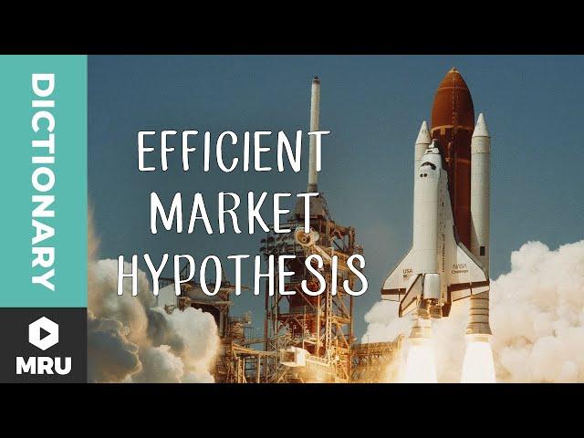 What Is the Efficient Market Hypothesis?