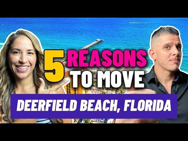 5 Reasons to MOVE TO Deerfield Beach Florida! | Living in Deerfield Beach, FL | Living in South FL!