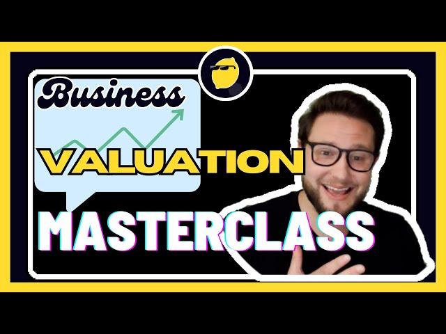 How To Value Your Small Business MasterClass