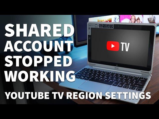 YouTube TV Home Area Family Sharing Restrictions - YouTubeTV Account Different Locations Not Working