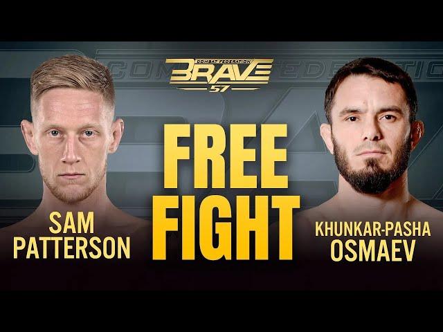 Sam Patterson VS Khunkar Pasha Osmaev | Free Fight | BRAVE CF 57