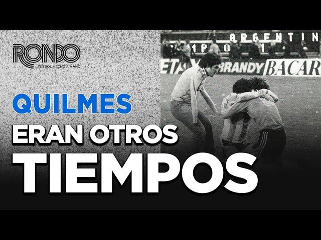 ERAN OTROS TIEMPOS | Quilmes | #Publivintage