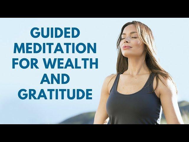 10 Minute Guided Gratitude Meditation to Attract Wealth and Abundance