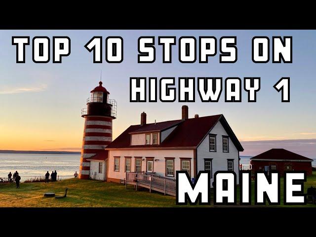 Must see stops along Highway 1 in Maine!!