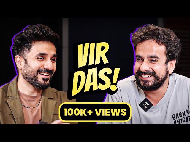 The Longest Interview with Vir Das | The Art of Comedy | Ep 14