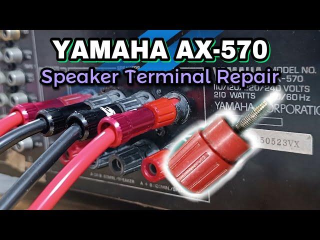 STEREO INTEGRATED AMPLIFIER  Speaker Terminal Repair ( Loose Thread )- YAMAHA AX-570 #philippines