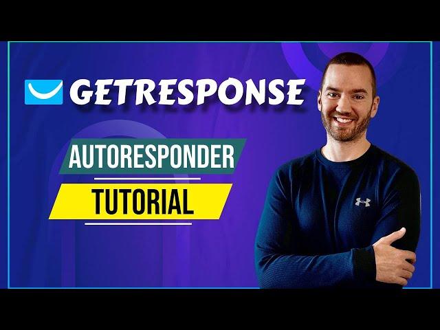 GetResponse Autoresponder Tutorial (How To Set Up GetResponse Autoresponder)