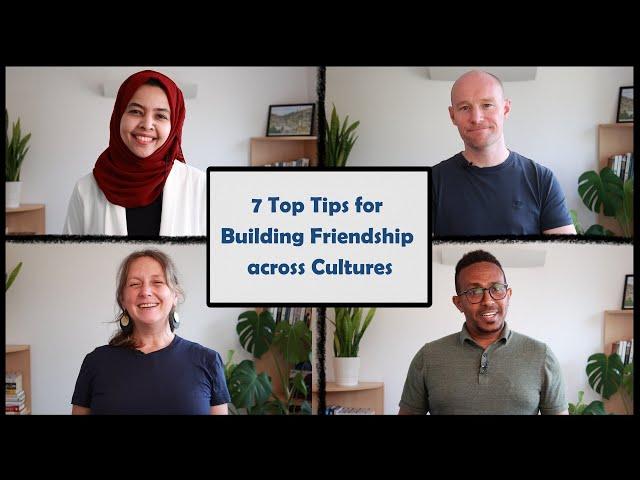 Top Tips for Building Friendships across Cultures