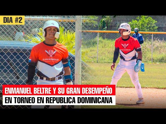 DIA 2 - ENMANUEL BELTRE Y SU GRAN DESEMPEÑO EN TORNEO EN REPUBLICA DOMINICANA  @BeltreBrothers