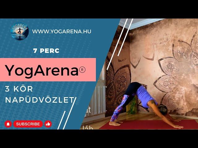 7 perces | 3 kör | Napüdvözlet Jóga | YogArena®