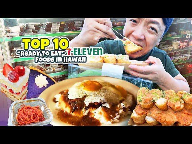 Top 10 “Ready to Eat” 7-ELEVEN Foods in Oahu Hawaii