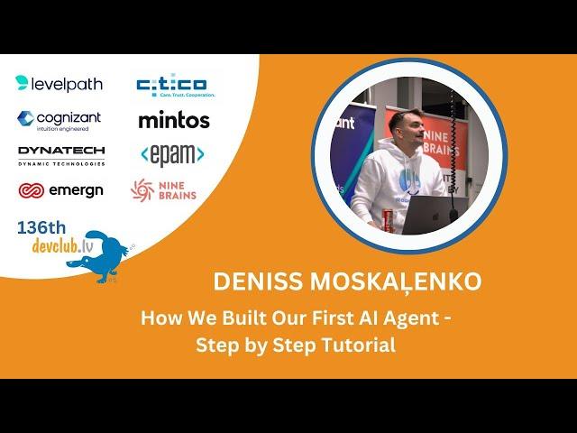 How We Built Our First AI Agent - Step by Step Tutorial by Deniss Moskaļenko at 136th DevClub.lv