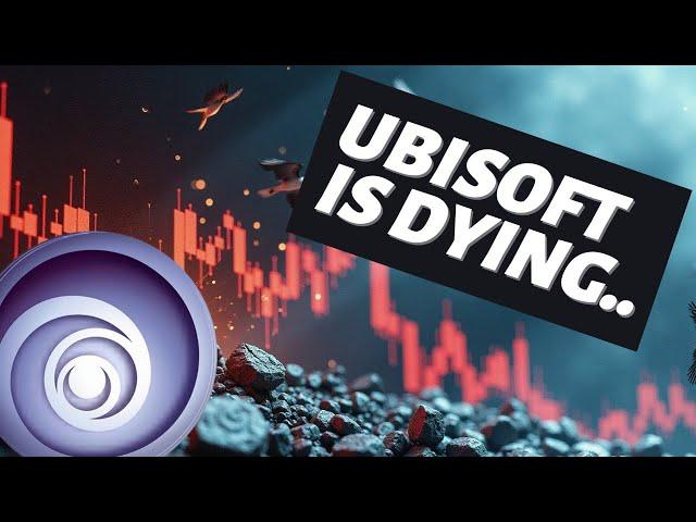 Ubisoft is dying...