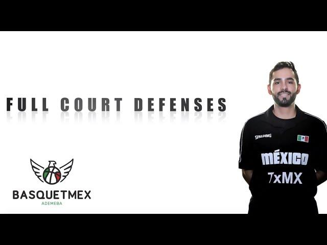 Full Court Defenses - Coach Eric Weissling (BASQUETMEX Classes)