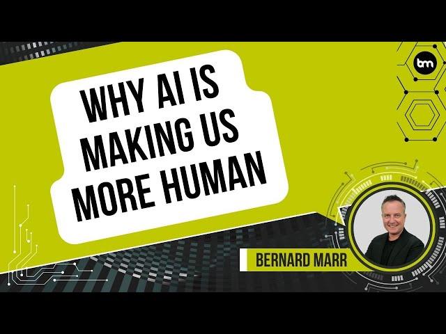 Why AI is Making Us More Human