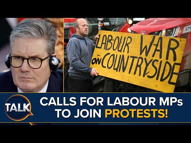 Calls For Labour MPs To Join Farming Protests!!! Says Countryside Alliance