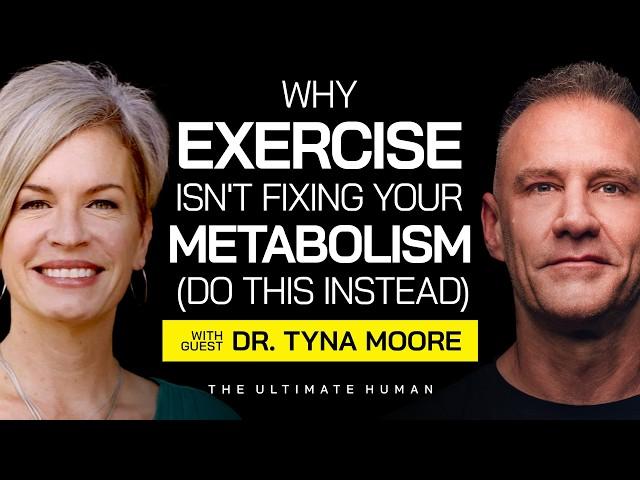 Dr. Tyna Moore: The TRUTH About Metabolic Health Nobody Is Talking About | Ultimate Human | Ep. 109