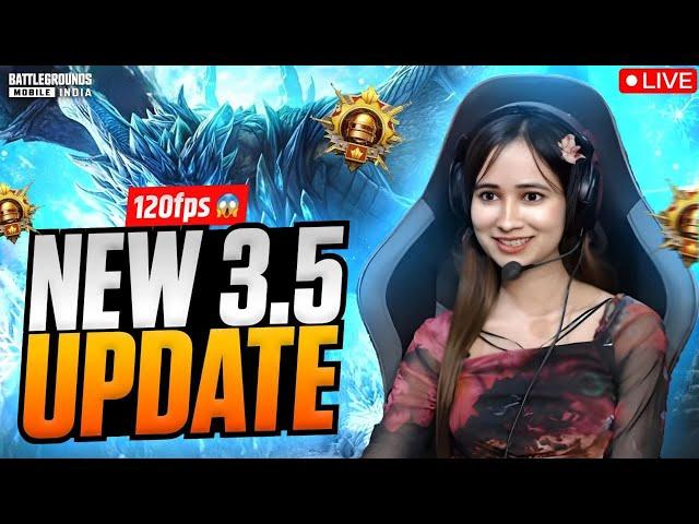 BGMI 120 FPS IS HEREPLAYING BGMI 3.5 UPDATE LIVE |#bgmilive #girlgamer #pubgmobile