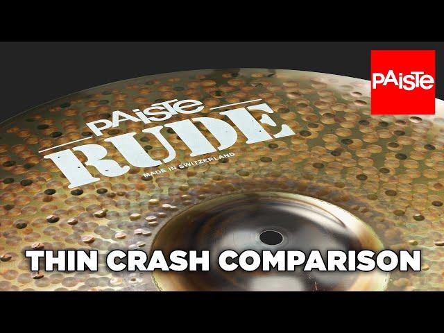 PAISTE CYMBALS - Comparison - RUDE Thin Crashes