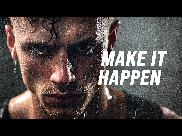 MAKE IT HAPPEN - Motivational Speech