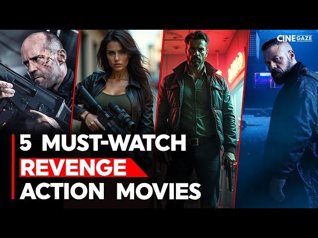 5 MUST-WATCH Revenge Action Thrillers for the Ultimate Movie Night